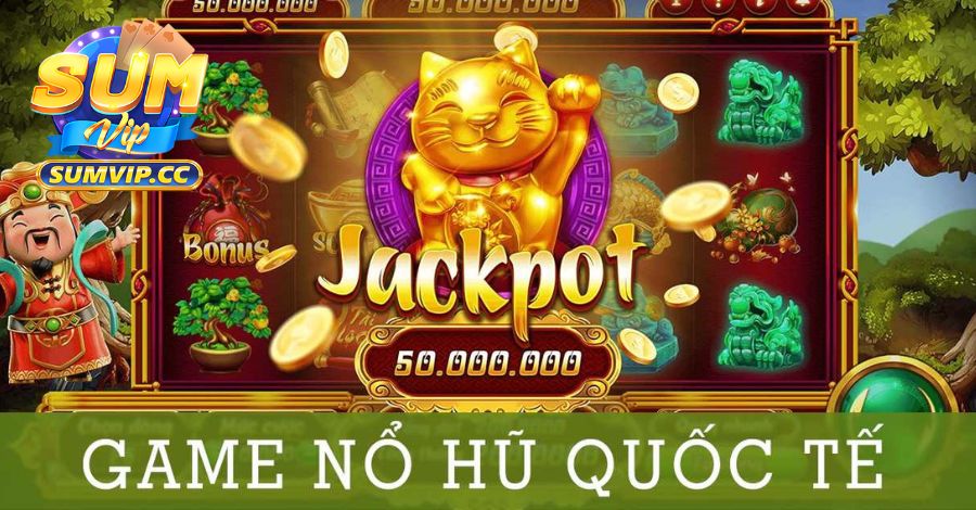 Tham gia chơi nổ hũ tại cổng game quốc tế uy tín